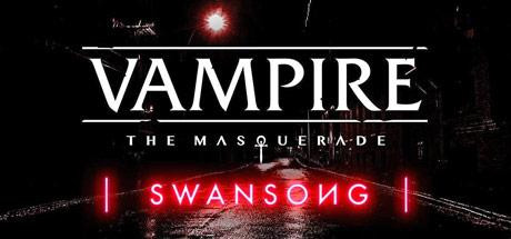 Vampire: The Masquerade - Swansong