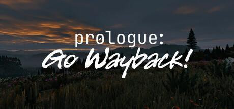 PC Game Prologue: Go Wayback!